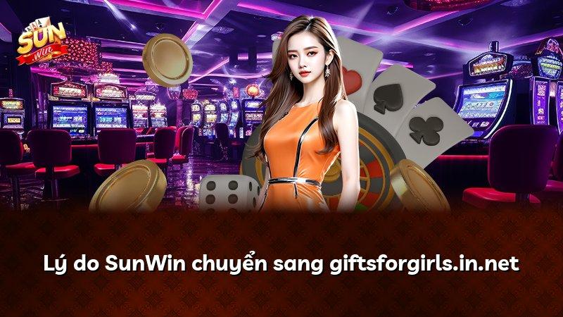 Lý do SunWin chuyển sang giftsforgirls.in.net